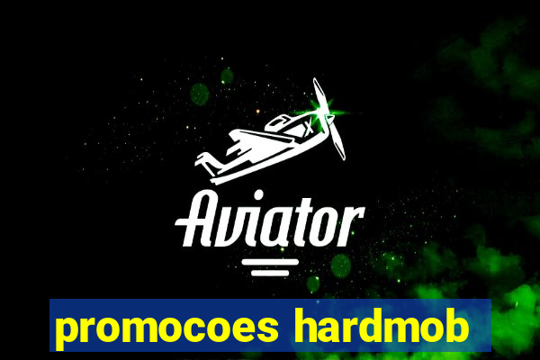 promocoes hardmob